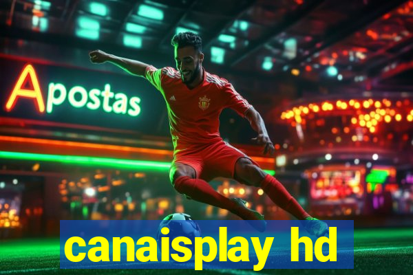 canaisplay hd